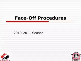 Face-Off Procedures