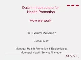 Dutch infrastructure for Health Promotion How we work