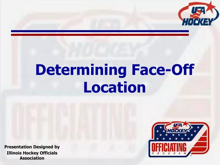 determining face off location