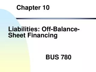 Liabilities: Off-Balance-Sheet Financing