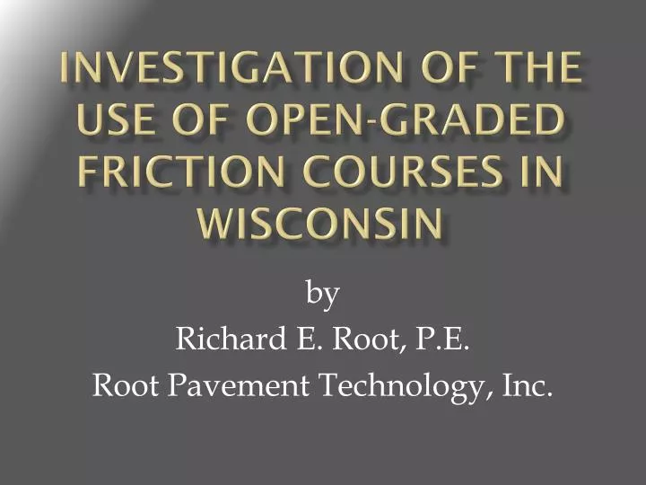 investigation of the use of open graded friction courses in wisconsin