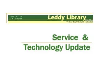 Service &amp; Technology Update