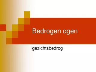 bedrogen ogen