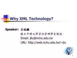 Why XML Technology?