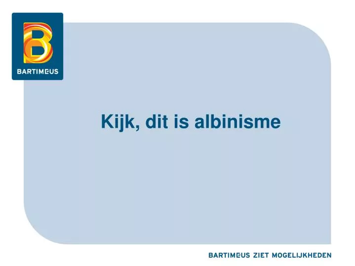 kijk dit is albinisme