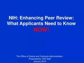 NIH: Enhancing Peer Review: What Applicants Need to Know NOW!
