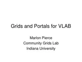 Grids and Portals for VLAB