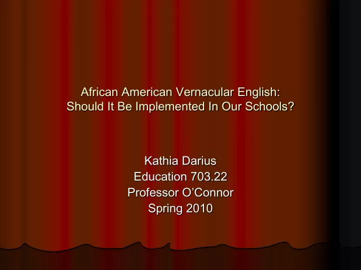 african american vernacular english should it be implemented in our schools