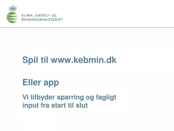 spil til www kebmin dk eller app