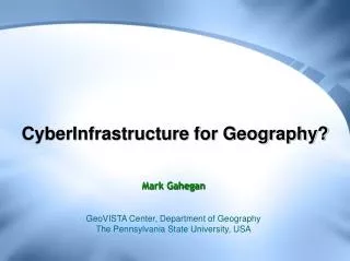 CyberInfrastructure for Geography?