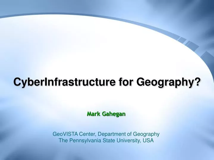 cyberinfrastructure for geography