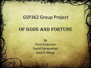 GSP362 Group Project Of Gods and Fortune