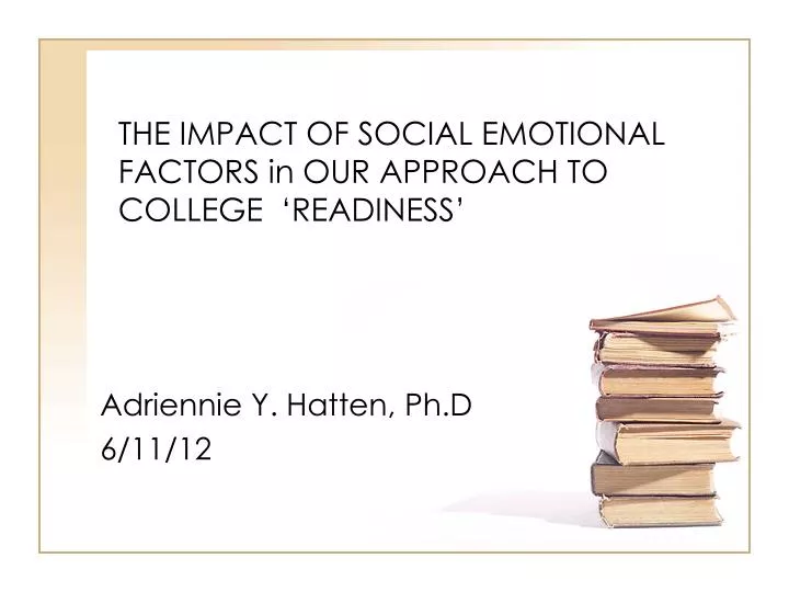the impact of social emotional factors in our approach to college readiness