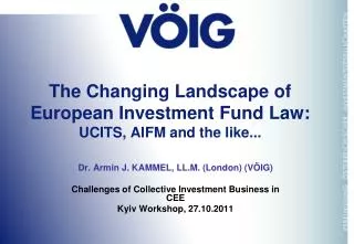 The Changing Landscape of European Investment Fund Law: UCITS, AIFM and the like...