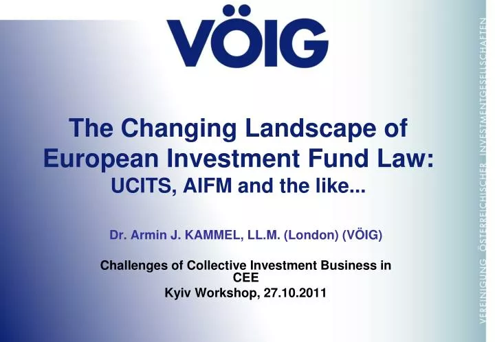 the changing landscape of european investment fund law ucits aifm and the like