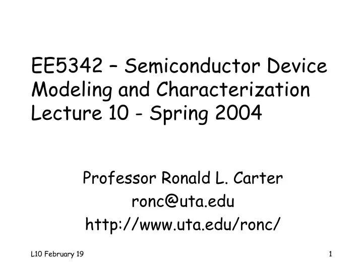 ee5342 semiconductor device modeling and characterization lecture 10 spring 2004