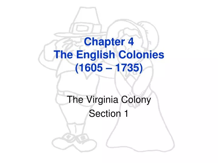 chapter 4 the english colonies 1605 1735