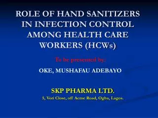 ROLE OF HAND SANITIZERS IN INFECTION CONTROL AMONG HEALTH CARE WORKERS (HCWs)