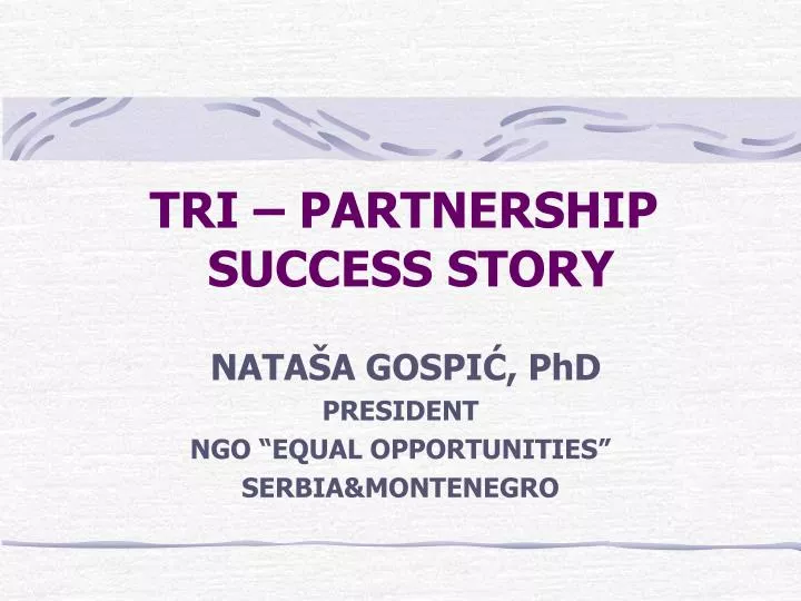 tri partnership success story