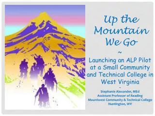 Up the Mountain We Go ~ Launching an ALP Pilot at a Small Community