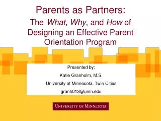 Presented by: Katie Granholm, M.S. University of Minnesota, Twin Cities granh013@umn