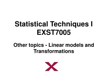 Statistical Techniques I EXST7005