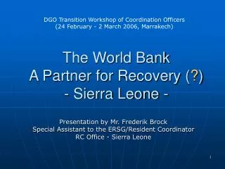 The World Bank A Partner for Recovery ( ? ) - Sierra Leone -