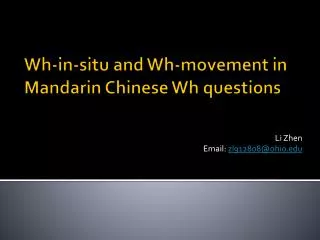 Wh -in-situ and Wh -movement in Mandarin Chinese Wh questions