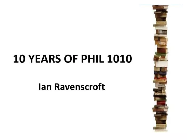10 years of phil 1010