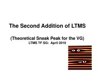 The Second Addition of LTMS (Theoretical Sneak Peak for the VG) LTMS TF SG: April 2010