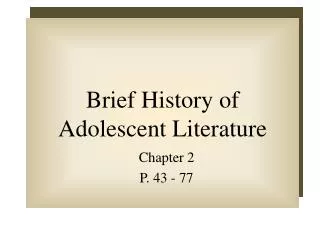 Brief History of Adolescent Literature