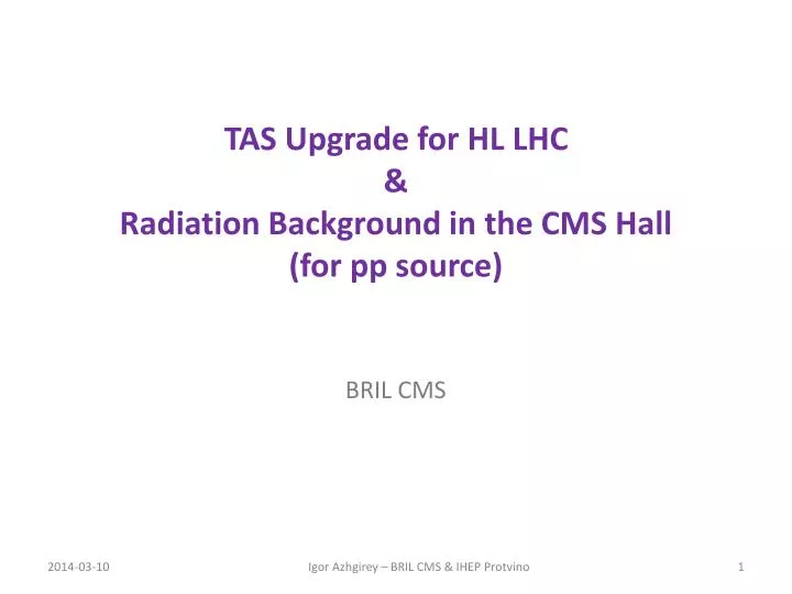 tas upgrade for hl lhc radiation background in the cms hall for pp source
