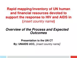 Overview of the Process and Expected Outcomes Presentation to the UN CT