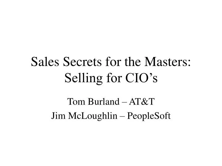 sales secrets for the masters selling for cio s