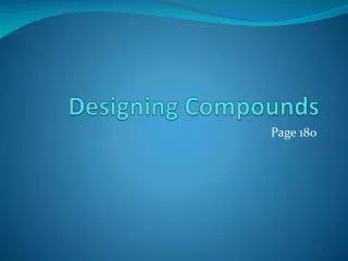 Designing Compounds