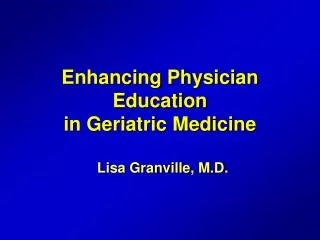 Enhancing Physician Education in Geriatric Medicine