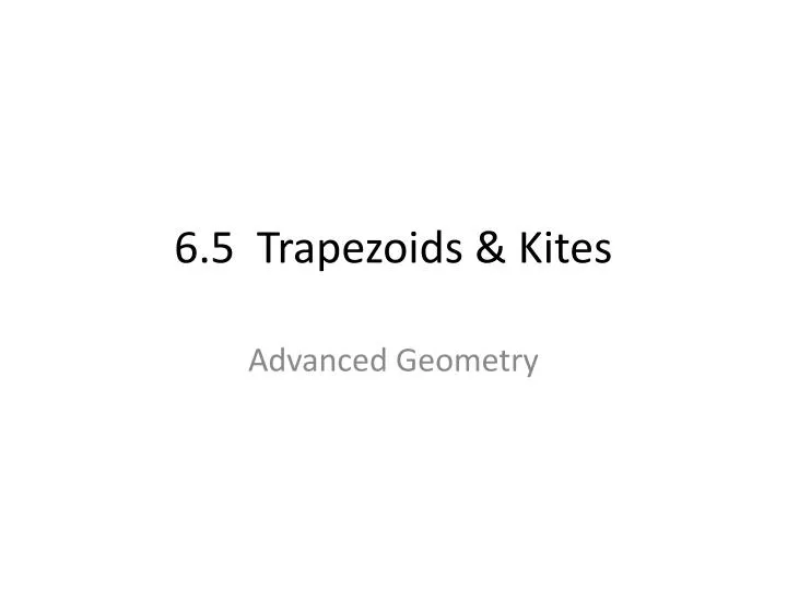 6 5 trapezoids kites