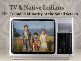TV &amp; Native Indians
