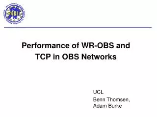 Performance of WR-OBS and TCP in OBS Networks
