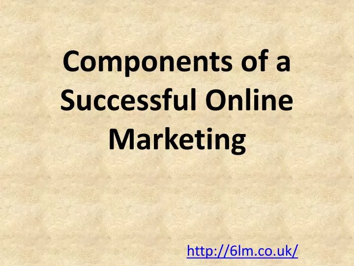 components of a successful online marketing