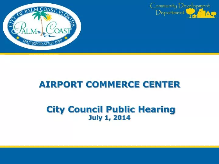 airport commerce center city council public hearing july 1 2014