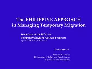 The PHILIPPINE APPROACH in Managing Temporary Migration
