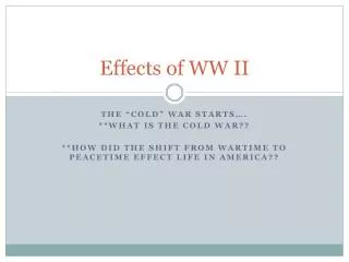 Effects of WW II