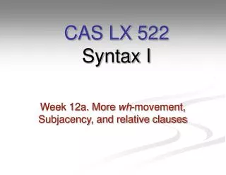 CAS LX 522 Syntax I