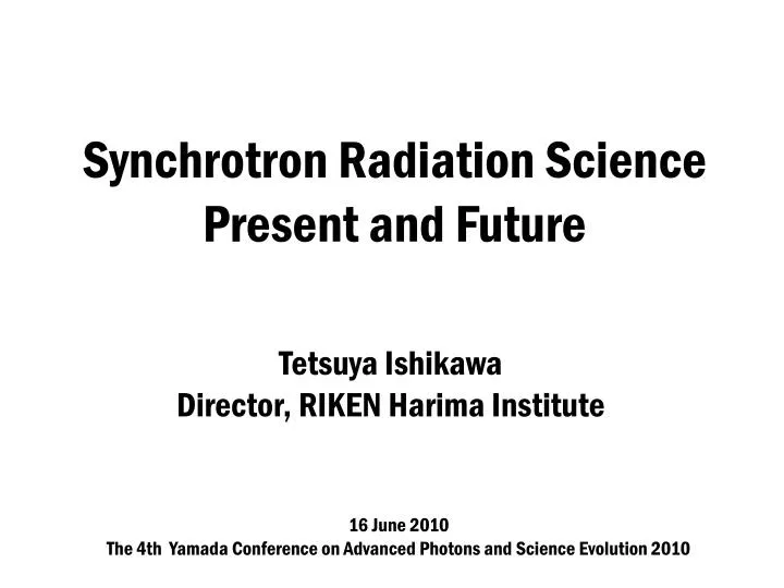 synchrotron radiation science present and future