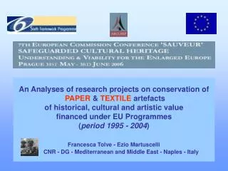 An Analyses of research projects on conservation of PAPER &amp; TEXTILE artefacts