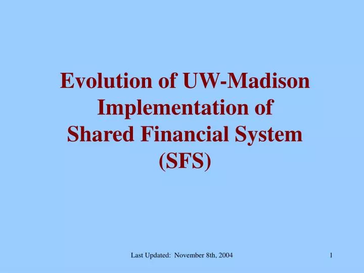 evolution of uw madison implementation of shared financial system sfs