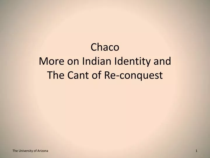 chaco more on indian identity and the cant of re conquest