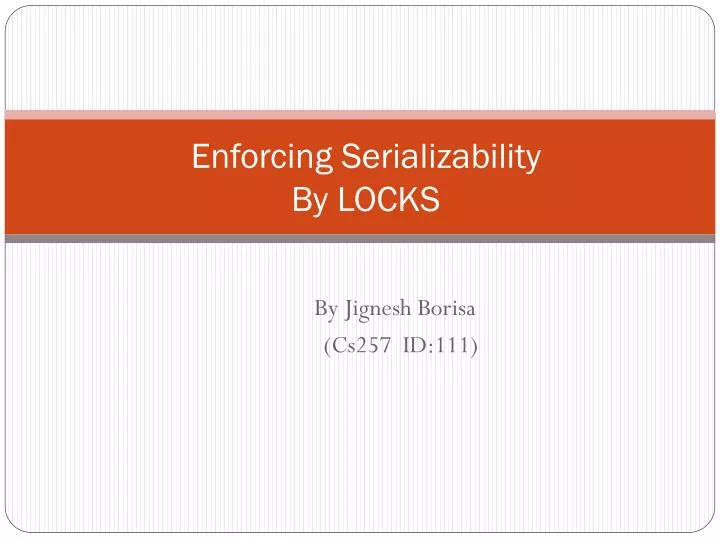 enforcing serializability by locks