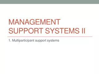 Management support systems II